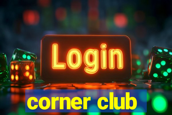 corner club